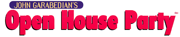 [LOGO:John Garabedian's OPEN HOUSE 
PARTY](20k)